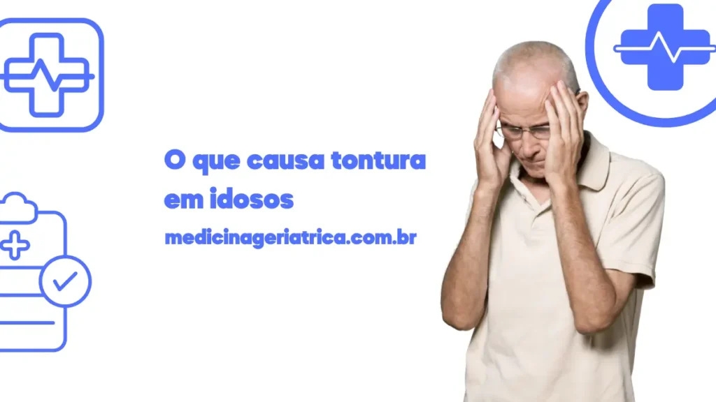O que causa tontura em idosos?