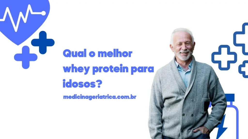 Qual o melhor whey protein para idosos?